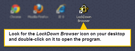 1 Launch the LockDown Browser program